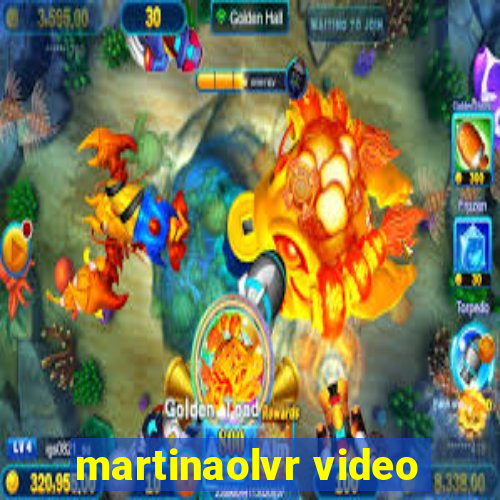 martinaolvr video